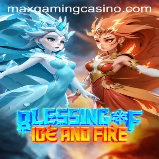 Discover the Thrills of BlessingofIceandFire at MaxGaming Casino