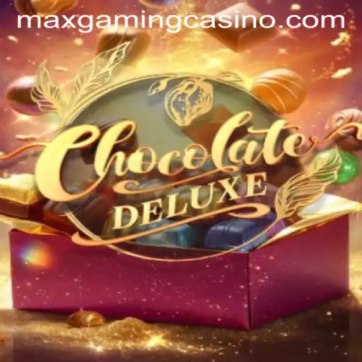 Discovering ChocolateDeluxe at MaxGaming Casino