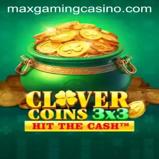 Exploring the Exciting World of Clovercoin3x3 at Maxgaming Casino