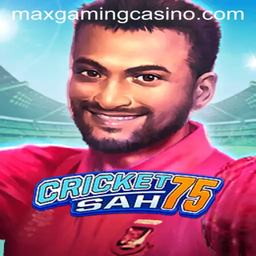 CricketSah75: The New Thrill at MaxGaming Casino