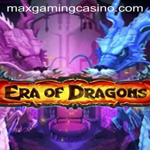 Exploring EraOfDragons at MaxGaming Casino