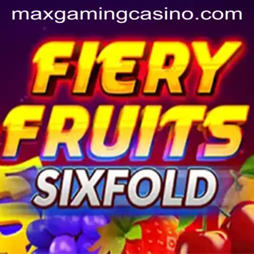 Explore the Excitement of FieryFruitsSixFold at MaxGaming Casino