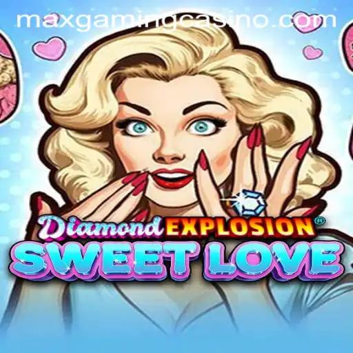 Exploring DiamondExplosionSweetLove: A Thrilling Adventure in MaxGaming Casino