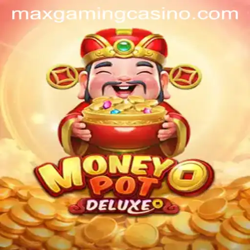 Discover the Thrills of MoneyPotDELUXE at MaxGaming Casino