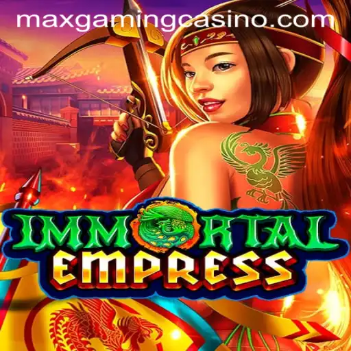 ImmortalEmpress: A New Realm in MaxGaming Casino