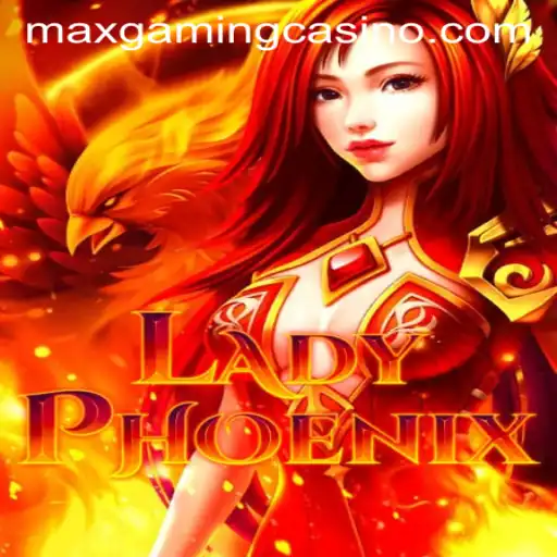 Unlock the Mysteries of LadyPhoenix at MaxGaming Casino