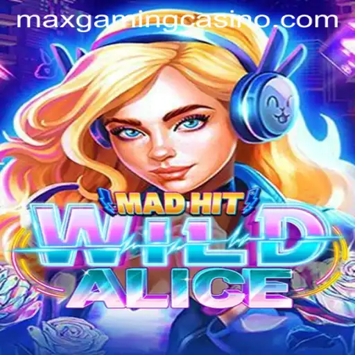 MadHitWildAlice: The Enchanting Adventure at MaxGaming Casino