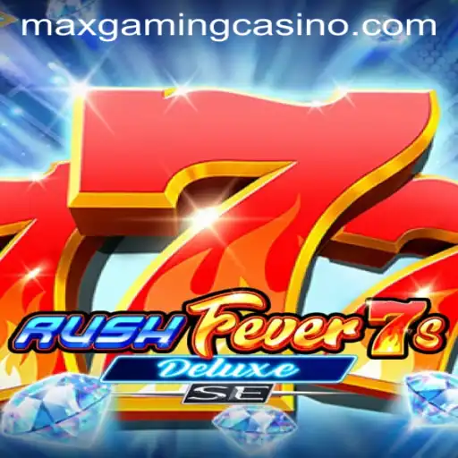 RushFever7sDeluxeSE: A Thrilling Gambling Experience at MaxGaming Casino