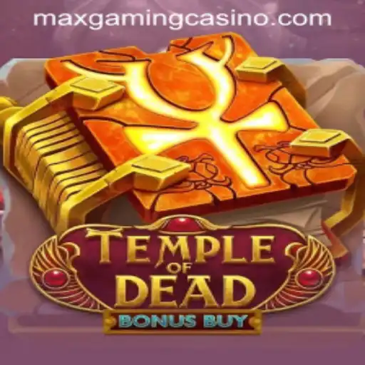 Unveiling TempleofDeadBonusBuy at MaxGaming Casino